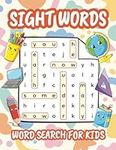 Sight Words Word Search for Kids: High Frequency Words Activity Book for Pre-K to 1st Grade