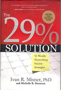 The 29% Solution: 52 Weekly Networking Success Strategies