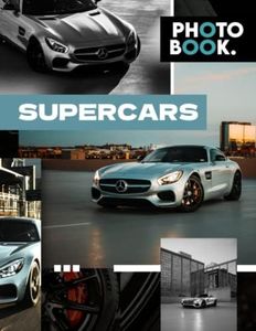 SUPER CARS Photobook: Photo Book Of SUPER CARS - 30+ Pictures, 2023 Supercar Picture Book Birthday Gifts For Men Husband Dad Boy Friends