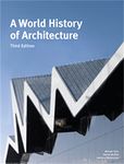 A World History of Architecture, Third Edition