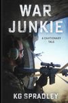 War Junkie- A Cautionary Tale