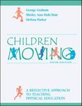 Children Moving: A Reflective Approach to Teaching Physical Education with PowerWeb/OLC Bind-in Passcard and Moving Into the Future