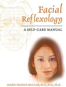 Facial Reflexology: A Self-Care Manual