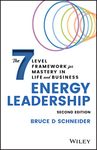 Energy Leadership: The 7 Level Framework for Mastery In Life and Business