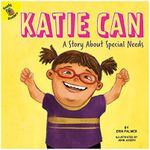 Rourke Educational Media Katie Can: A Story About Special Needs―Children's Book About Down Syndrome and Different Abilities, K-2 (24 pgs) Reader (Changes and Challenges In My Life)