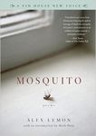 Mosquito: Poems (A Tin House New Voice)