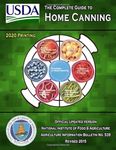 The Complete Guide to Home Canning: Current Printing | Official U.S. Department of Agriculture Information Bulletin No. 539 (Revised 2015)