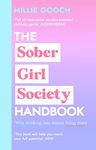 The Sober Girl Society Handbook: Why drinking less means living more