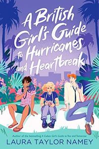 A British Girl's Guide to Hurricanes and Heartbreak (Cuban Girl’s Guide)