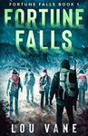 Fortune Falls: A thrilling young adult apocalyptic survival story (Book 1)