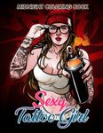 Midnight Sexy Tattoo Girl Coloring Book: Attractive Coloring Pages With Naughty Women Premium Illustrations For Adults Unleash Creativity | Gift Idea For Special Occasions