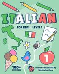 Italian Learning Book For Kids 1: Children Ages 5-11 (Italian Learning Series For Kids)