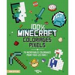 Coloriages pixel - 100% Minecraft - 70 incroyables coloriages pour tous les fans