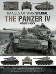 The Panzer IV: Hitler's Rock (Images of War Special)