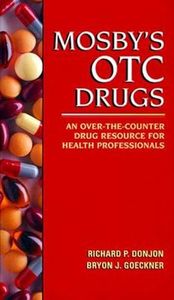 Mosby's Otc Drugs: An Over-The-counter Drug Resource for Health Professionals