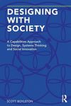 Designing with Society: A Capabilities Approach to Design, Systems Thinking and Social Innovation