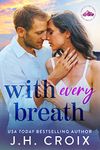 With Every Breath (Light My Fire Series Book 6)