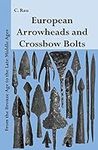 European Arrowheads and Crossbow Bo