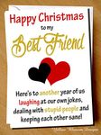 Funny Friendship Christmas Card For Her Best Friend Bestie Mate Girlie Girl BFF Another Year Of Us Laughing At Our Own Jokes