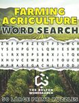 Farming Agriculture Word Search 50 Large Print Puzzles: The Best Holiday Gift For Adults and Kids interested By Farm life and Brain Games