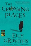 The Crossing Places (Ruth Galloway Mysteries)