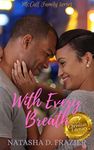 With Every Breath: A Contemporary Christian Fiction Second-Chance Romance Novel (McCall Family Series Book 1)