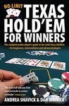 No-Limit Texas Hold'Em for Winners: The Complete Poker Player's Guide to No-Limit Texas Hold'em - for Begginners, Intermediates and Advanced Players: ... Beginners, Intermediates and Advanced Players