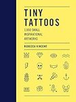 Tiny Tattoos: 1,000 Small Inspirati