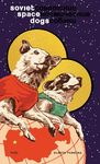 Soviet Space Dogs