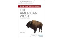 My Revision Notes: Edexcel GCSE (9-1) History: The American West, c1835–c1895