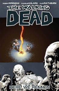 Walking Dead Volume 9: Here We Remain (The Walking Dead)