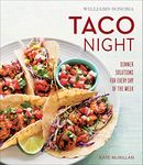 Taco Night: Dinner Solutions for Every Day of the Week (Williams-Sonoma)