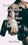 Bodybuilding Advanced Chest/Shoulde