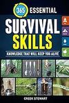 365 Essential Survival Skills: Know