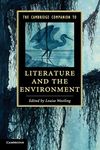 The Cambridge Companion to Literature and the Environment (Cambridge Companions to Literature)