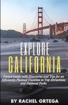 Explore California: A Travel Guide 