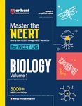 Arihant Master The NCERT For NEET UG 2025 Biology Volume-1| 3000+ MCQ | Revised & Amplified Edition | Line By Line NCERT | (Based on NCERT Latest Pattern for 2025 Exam)