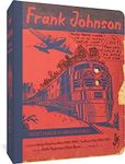 Frank Johnson, Secret Pioneer of American Comics Vol. 1: Wally's Gang Early Years (1928-1949) and The Bowser Boys (1946-1950) (Frank Johnson, Secret Pioneer of American Comics)