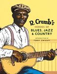 R. Crumb's Heroes of Blues, Jazz & Country