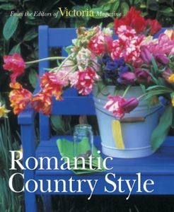 Romantic Country Style by VICTORIA MAGAZINE (2004-02-02)