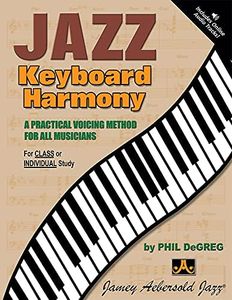 Jazz Keyboard Harmony: A Practical Voicing Method for All Musicians, Book & Online Audio