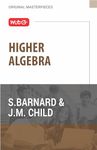 MTG Higher Algebra Book by S Barnard & J M Child [Paperback] S Barnard & J M Child