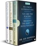 Dr. Joe Dispenza Box Set (Breaking the Habit of Being Yourself, You Are the Placebo, Becoming Supernatural)