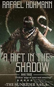 A Rift in the Shadow (Book 3 of 3 in The SunRider Saga Trilogy)