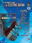 Beginners Guide to Electric Guitar: Gear, Technique, and Tons of Riffs (Book & CD)