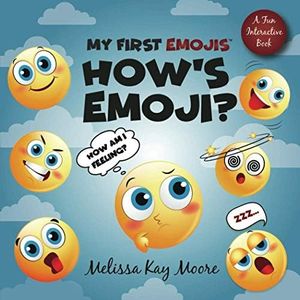 My First Emojis: How's Emoji? Helps Children Pin-Point Emotions & Express Feelings