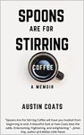 Spoons Are For Stirring Coffee