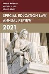 Special Education Law Annual Review 2021 (Special Education Law, Policy, and Practice)