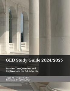 GED Study Guide 2024/2025: Practice Test Questions and Explanations For All Subjects (The Easy Way Series!)