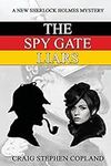The Spy Gate Liars: A New Sherlock Holmes Mystery (New Sherlock Holmes Mysteries)